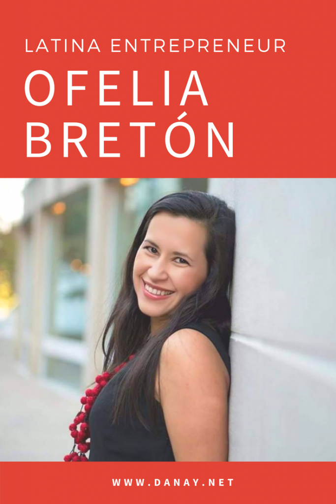 Latina entrepreneur - Ofelia Breton