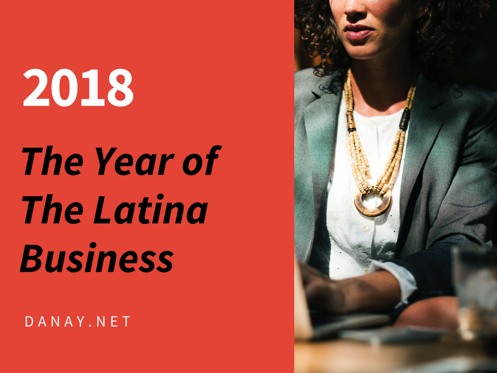 2018 the year of the Latina Business