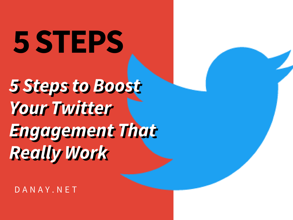 5 Steps to Boost Your Twitter Engagement That Really Work