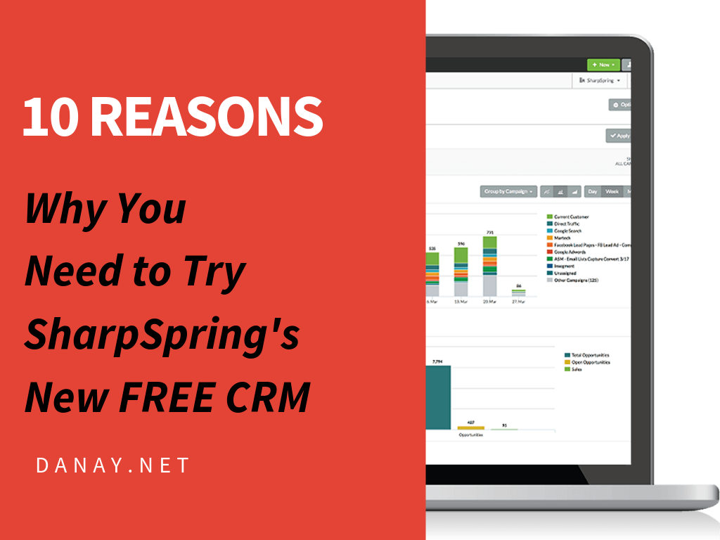 10 Reasons Why You Need to Try SharpSpring's New FREE CRM