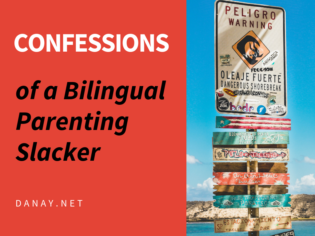 Confessions of a Bilingual Parenting Slacker