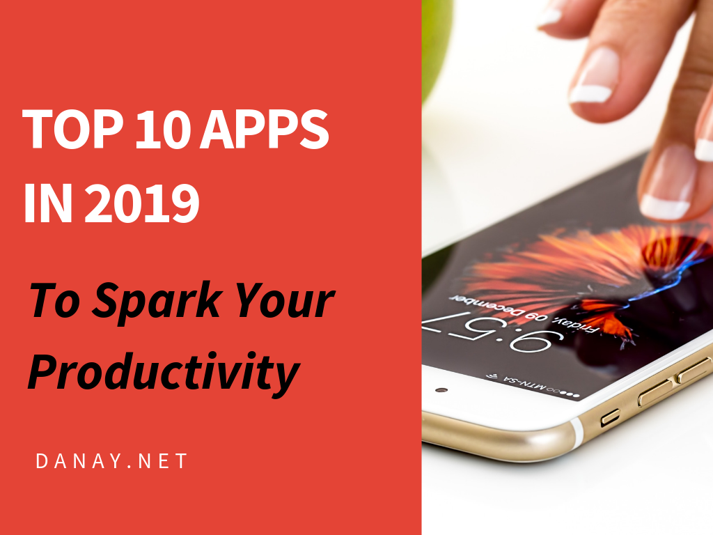 Top 10 Apps in 2019 to Spark Your Productivity