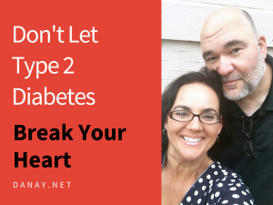 Don't Let Type 2 Diabetes Break Your Heart
