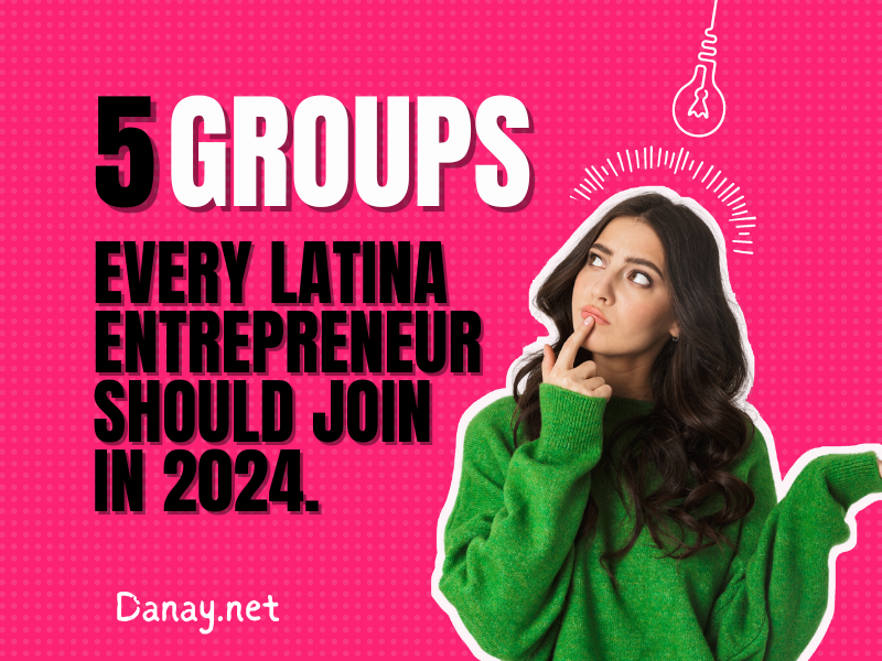 5 Groups Every Latina Entrepreneur Should Join in 2024